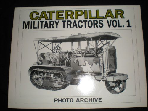 oCaterpillar Military Tractors Vol. 1 PHOTO ARCHIVE
