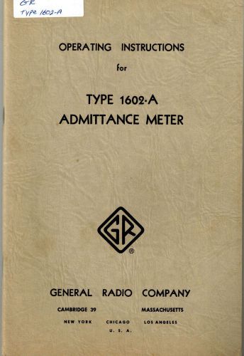 GR General Radio Manual 1602-A ADMITTANCE METER