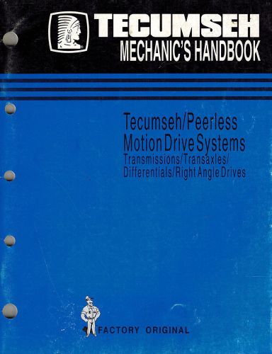 TECUMSEH/PEERLESS MOTION DRIVE SYSTEMS  MECHANICS HANDBOOK  SHOP MANUAL 1996