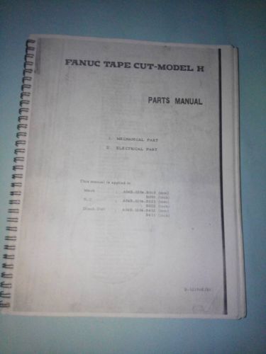 Fanuc Tape Cut Model H Parts manual