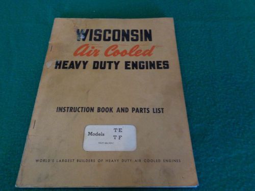 Wisconsin Air Cooled Heavy Duty Engines Instruction Book/Parts List Models TE TF
