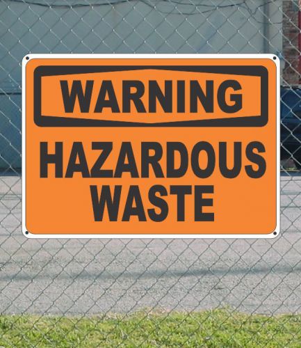 WARNING Hazardous Waste - OSHA Safety SIGN 10&#034; x 14&#034;