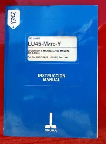 Okuma lu45-matc-y  oper &amp; maint manual cnc 3990-e-r4 (le11-085-r5) inv 9782 for sale