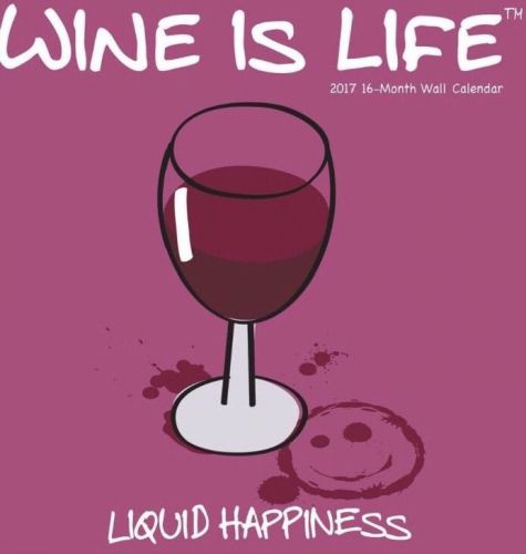 2017 Wine is Life 16 Month Wall Calendar w/ Notes Section for Every Month