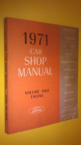 GENUINE FORD CAR SHOP MANUAL 1971 VOLUME 2 - ENGINE BODY 7098-71-2 / 7098712