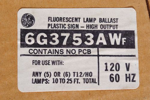 GE 6G3753AW Rapid Start Fluo. Lamp Sign Ballast 5 or 6 T12/HO 800MA 10-25FT 120V