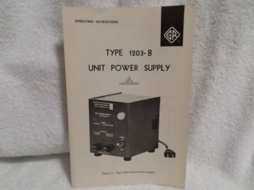 1959 GENERAL RADIO TYPE 1203-B: Unit Power Supply Oper  Instr Manual w/schematic