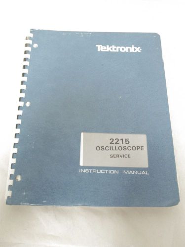 TEKTRONIX 2215 OSCILLOSCOPE SERVICE INSTRUCTION MANUAL