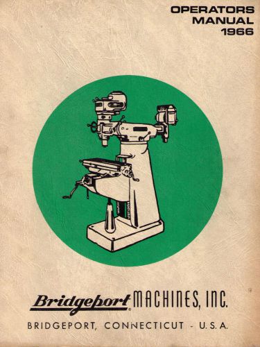 Bridgeport Milling Machine Operators Manual - 1966