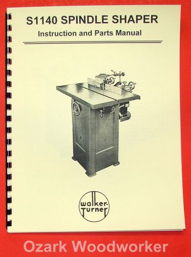 Walker turner s1140 wood spindle shaper instructions &amp; parts manual 0983 for sale