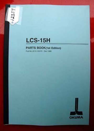 Okuma LCS-15H Parts Book: Publication No. LE15-135-R1 (Inv.12359)