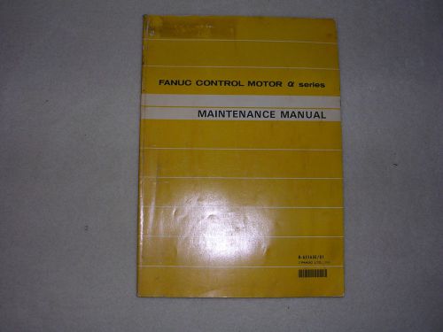 Fanuc Control Motor Maintenance Manual, B-65165E/01