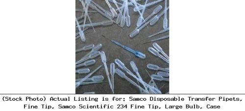 Samco disposable transfer pipets, fine tip, samco scientific 234 fine tip, large for sale