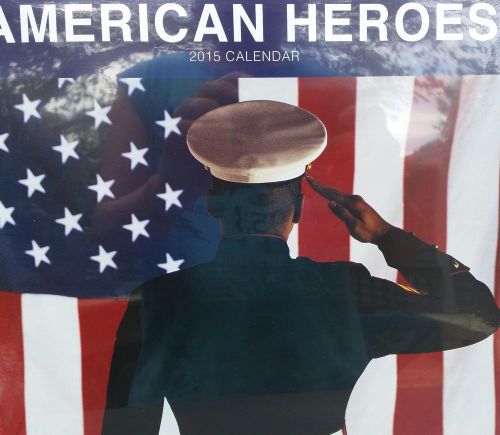 2015 AMERICAN HEROES Wall Calendar NEW United States Military Army Navy Marines