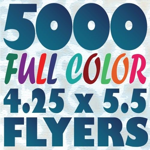 5000 4.25x5.5 Quarter-Letter Full Color 2-Side FLYER PRINTING on 100Lb AQ