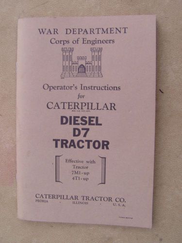 1944 Caterpillar Diesel D7 Operator’s Manual - Army Corps of Engineers - reprint