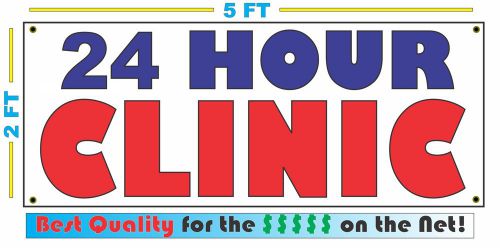 Full Color 24 HOUR CLINIC Banner Sign NEW Larger Size Best Price for The $$$$$