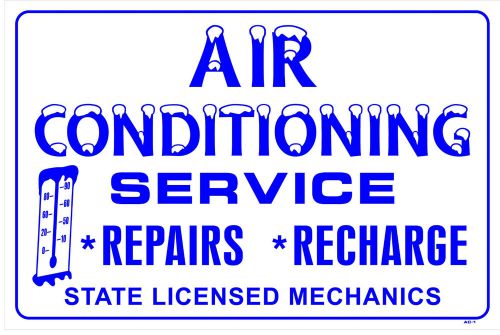 AIR CONDITIONING SERVICE REPAIRS RECHARGE  24&#034;x36&#034; Sign AC-1