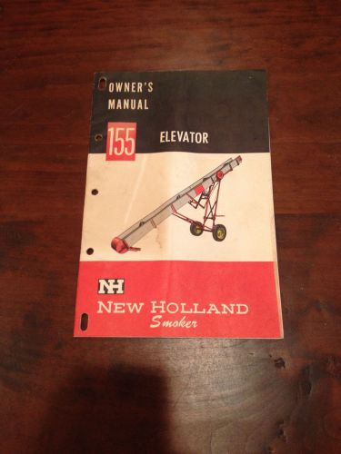 New Holland 155 Elevator Owner&#039;s Manual OEM Smoker
