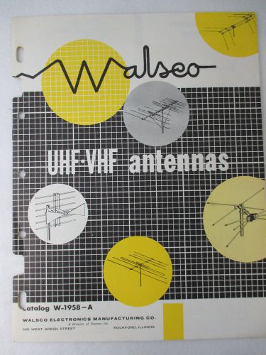 Walsco UHF - VHF Antennas  W-1958-A Catalog 1958 Vintage Electronics