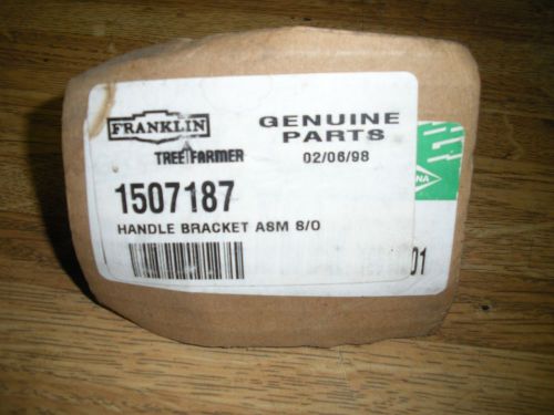 Franklin TreeFarmer Genuine Parts Handle Bracket ASM Part# 1507187 New Old Stock