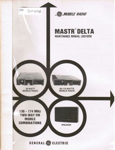 GE Manual #LBI- 31025 Mastr Delta 136-174 MHz Mobile Combinations