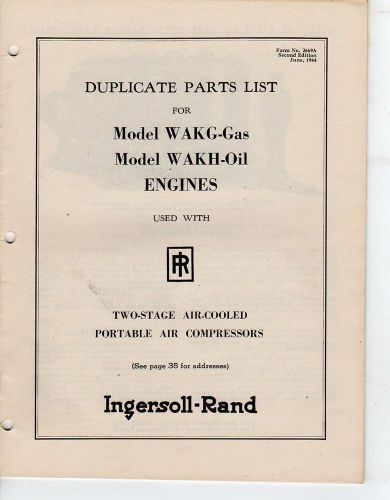 1944 Parts List for Ingersoll-Rand Model WAKG-Gas WAKHA-Oil Engines air cooled