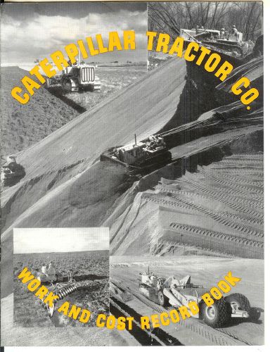 1940s Caterpillar Tractor Co. Work &amp; Cost Book heavy equipment brochure booklet