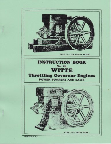Witte Hit Miss Engine Instruction Manual No 28 and Sawing Outfits  Gas F &amp; H