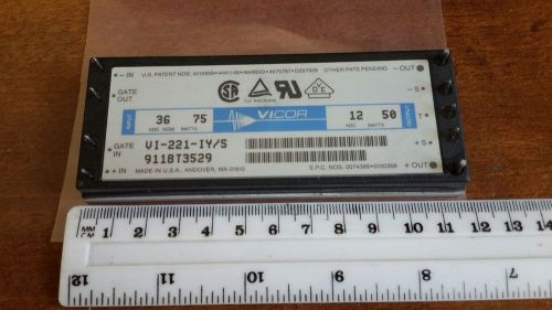 VICOR VI-221-IY/S 36VDC in to 12V DC 50W out convertor 1 unit