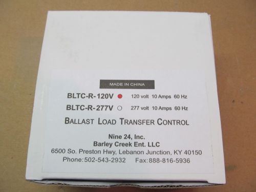 NINE 24 BLTC-R-120 VOLT BALLAST LOAD TRANSFER CONTROL.NEW  25 avaiable
