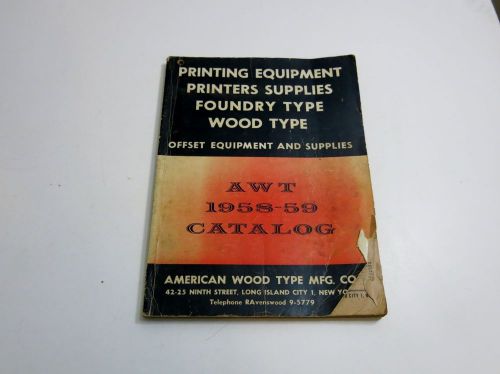 VINTAGE 1958 - 1959 AMERICAN WOOD TYPE MFG CO AWT  CATALOG BOOK FOUNDRY TYPE ETC