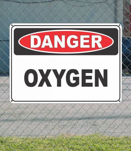 Danger oxygen - osha safety sign 10&#034; x 14&#034; for sale