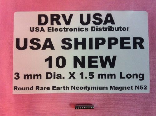 10 Pcs New 3 mm Dia. X 1.5 mm Long  Round Rare Earth Neodymium Magnet N52 USA