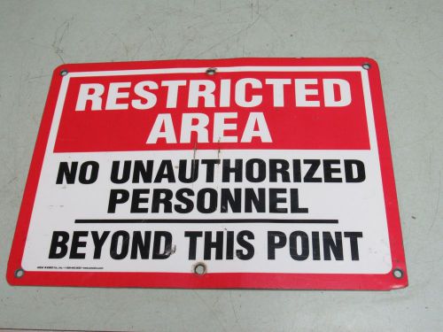 RESTRICTED ARE SIGN NO UNAUTHORIZED PERSONAL BEYOND THIS POINT FREE SHIP