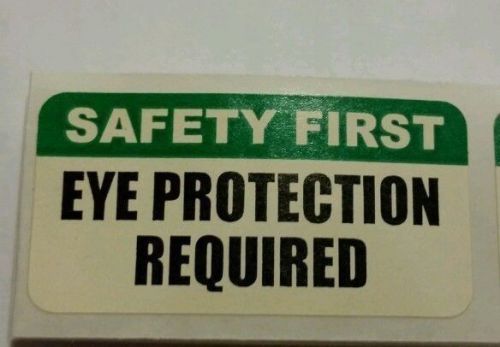 SAFETY FIRST EYE PROTECTION REQUIRED (20 labels) perfect for shop mfg American!