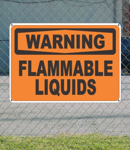 WARNING Flammable Liquids - OSHA Safety SIGN 10&#034; x 14&#034;