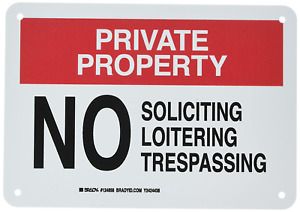 Brady 124858 Admittance Sign, Legend&#034;Private Property No Soliciting Loitering Tr