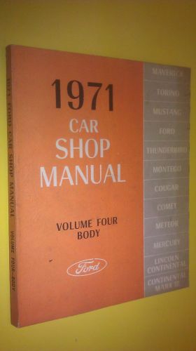 GENUINE FORD CAR SHOP MANUAL 1971 VOLUME 4 - BODY 7098-71-4 / 7098714