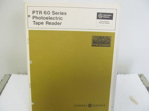 General Electric PTR 60 Series Photoelectric Tape Reader Instruction Manual/sche