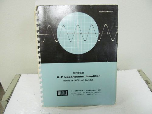 Jerrold Elect. LA-5100, LA-5125 R-F Logarithmic Amplifier Technical Manual
