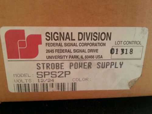 Federal Signal Corporation SPS2P Strobe Power Supply  12/24 volts