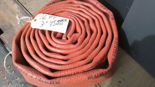 A6948 Weatherhead Pyrojacket 3&#034; Fire Sleeve Firesleeve Hose 16&#039;