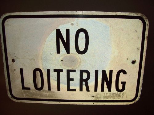 Vintage no loitering sign 12 x 18 for sale