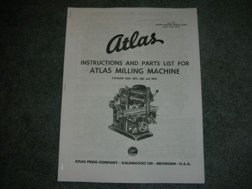NEW ATLAS MILLING MACHINE OPERATIONS AND PARTS MANUAL GOOD 2 SIDED REPRINT
