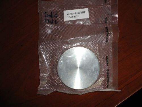 Zirconium ZN7 3&#034; Sputter Target, Labeled Solid Plate