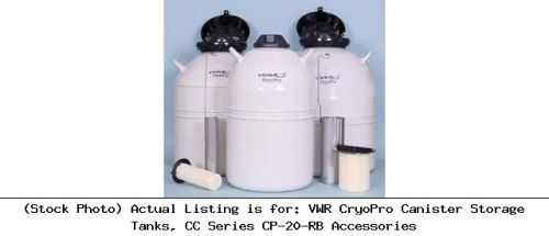 VWR CryoPro Canister Storage Tanks, CC Series CP-20-RB Accessories