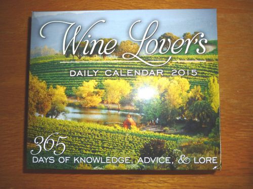 2015   Wine Lover&#039;s Desk Calendar   365 Days of Knowledge, Advice, &amp; Lore   NEW