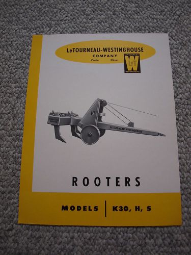 LeTourneau-Westinghouse Rooter Model K30, H, S Brochure Original &#039;57 Peoria, IL