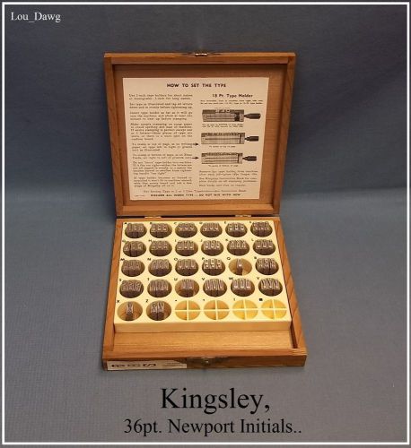 Kingsley Machine Type , (  36pt. Newport Initials  ) &amp; Wooden Type Box